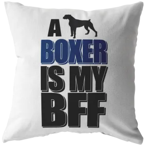A Boxer is My BFF - Pillow
