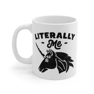 Literally Me Coffee Mug