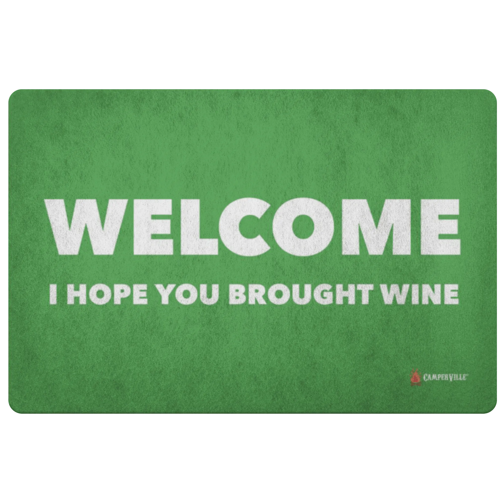 "Welcome - I Hope You Brought Wine" Doormat