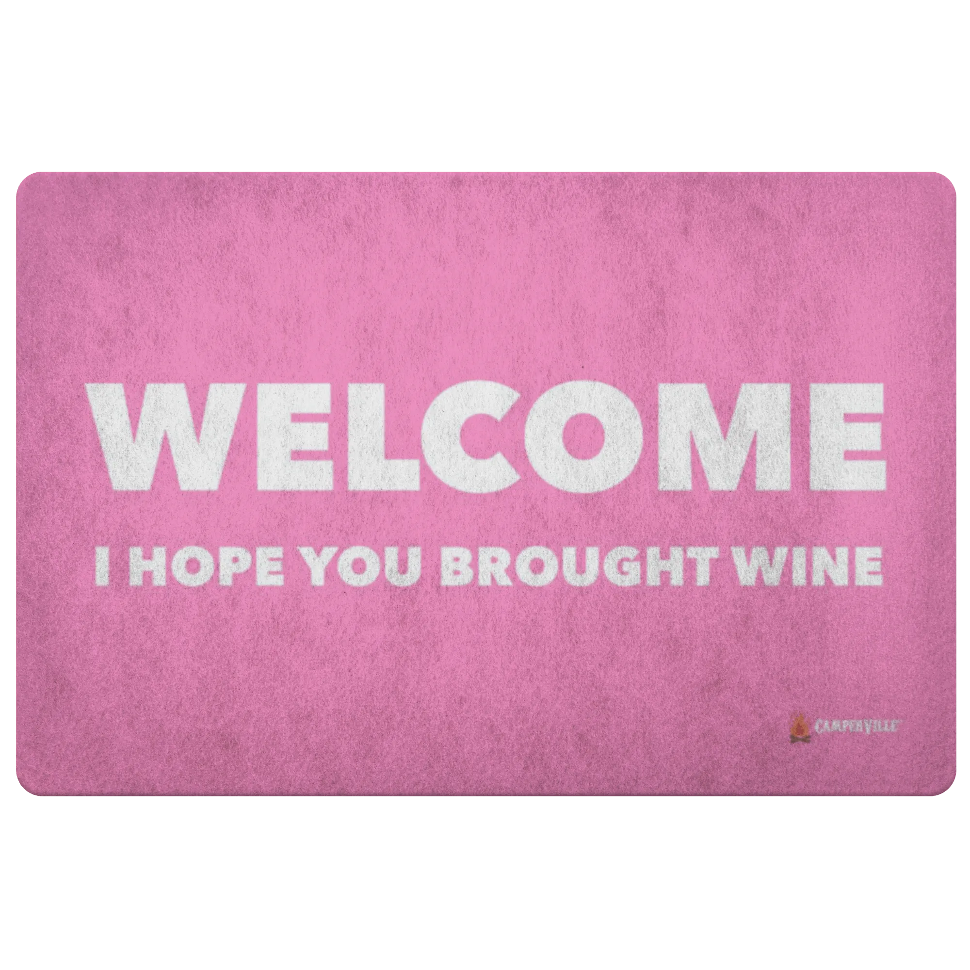 "Welcome - I Hope You Brought Wine" Doormat