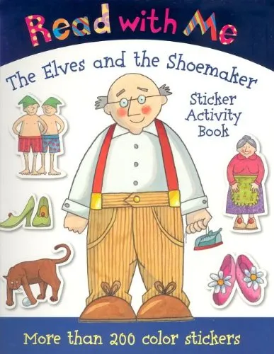 Read with Me The Elves and the Shoemaker: Sticker Activity Book (Read with Me (Make Believe Ideas)) Durable Soft Cover